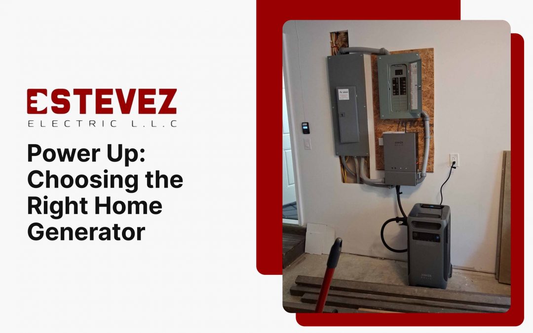 Power Up_ Choosing the Right Home Generator