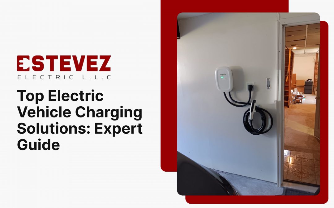 Top Electric Vehicle Charging Solutions_ Expert Guide