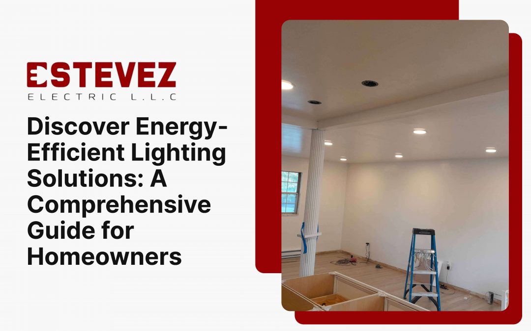 Discover Energy-Efficient Lighting Solutions_ A Comprehensive Guide for Homeowners
