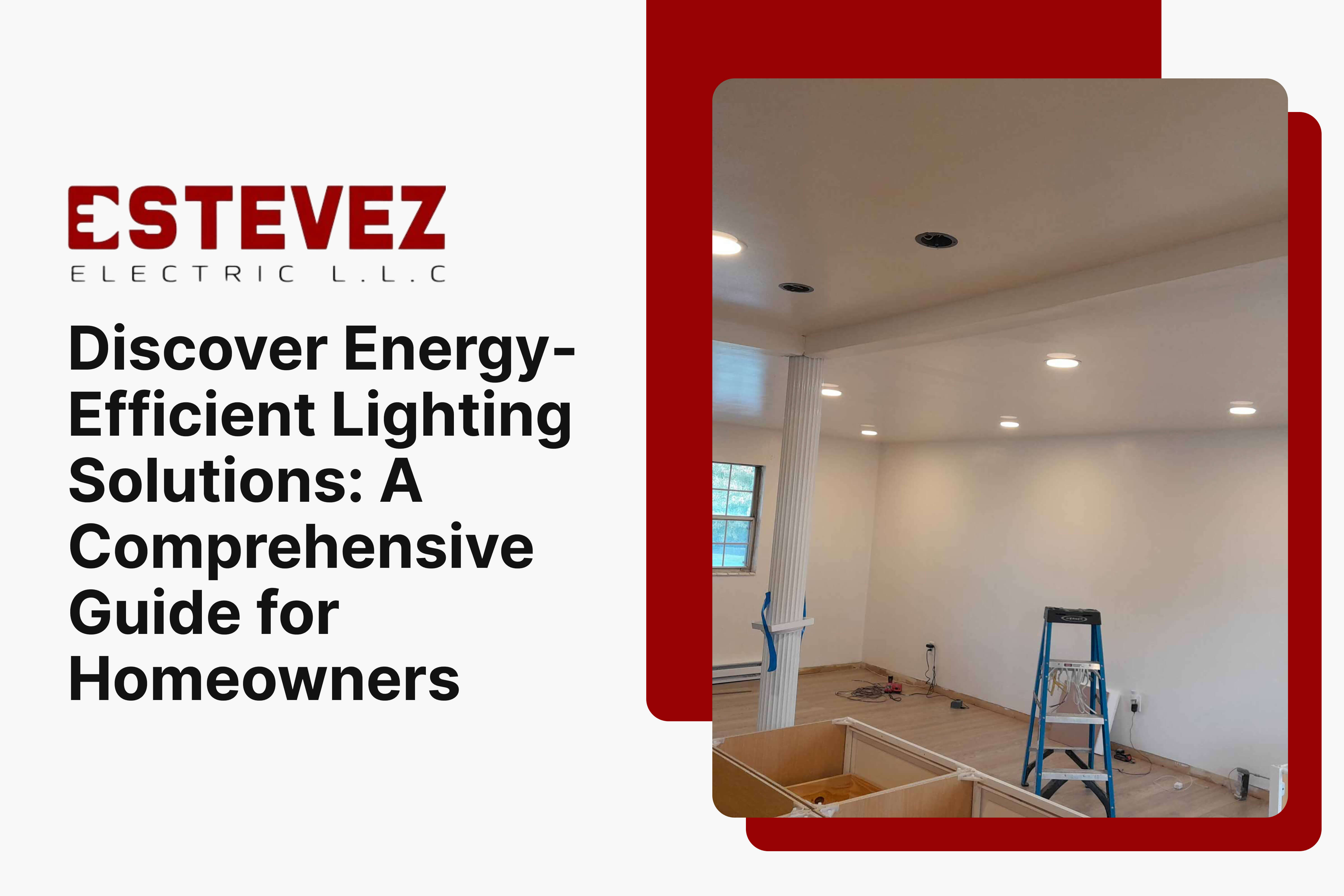 Discover Energy-Efficient Lighting Solutions_ A Comprehensive Guide for Homeowners