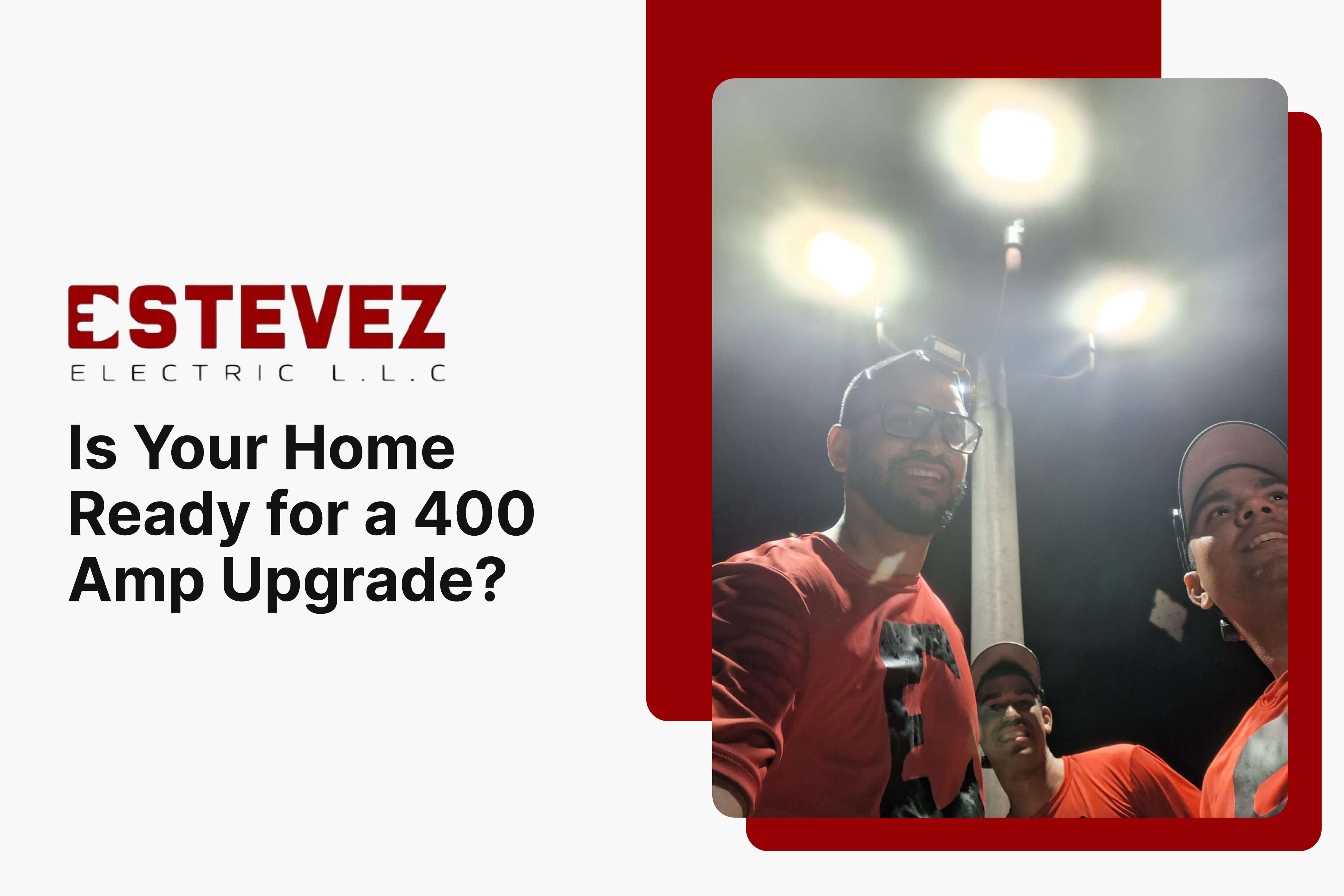 Is Your Home Ready for a 400 Amp Upgrade_