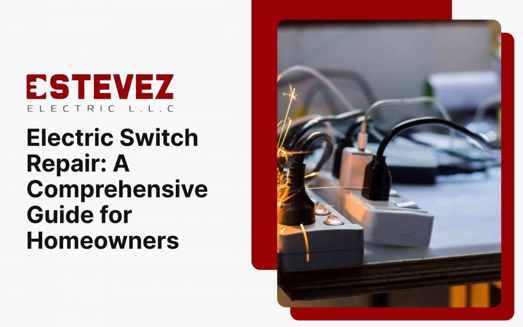 Electric Switch Repair_ A Comprehensive Guide for Homeowners